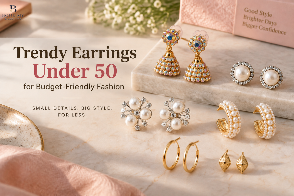 Trendy Earrings Under 50 for Budget-Friendly Fashion | BME